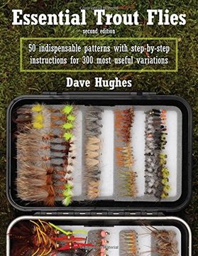 portada Essential Trout Flies: 50 Indispensable Patterns With Step-By-Step Instructions for 300 Most Useful Variations (in English)