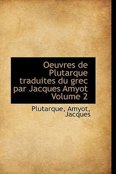 portada oeuvres de plutarque traduites du grec par jacques amyot volume 2 (en Inglés)
