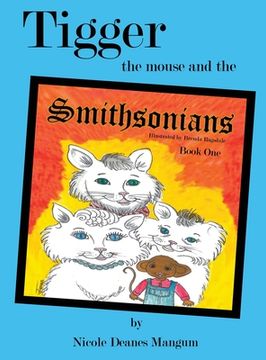 portada Tigger the Mouse and the Smithsonians: Book One