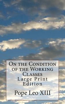 portada On the Condition of the Working Classes: Large Print Edition (en Inglés)