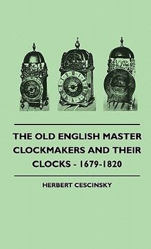 portada the old english master clockmakers and their clocks - 1679-1820
