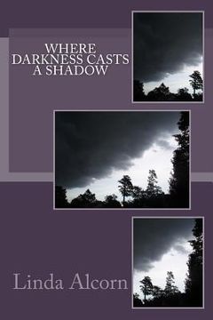 portada Where Darkness Casts a Shadow (en Inglés)
