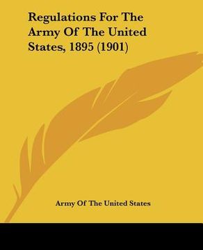 portada regulations for the army of the united states, 1895 (1901) (en Inglés)