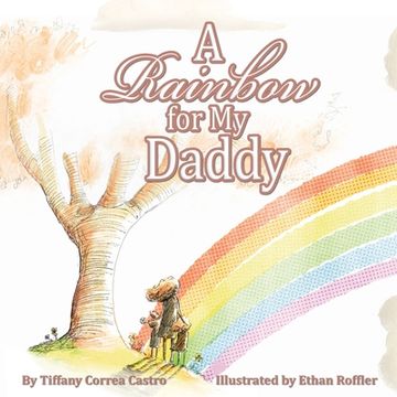 portada A Rainbow for My Daddy (en Inglés)