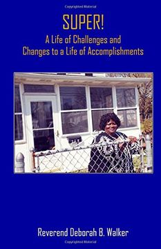 portada SUPER! A Life of Challenges and Changes to a Life of Accomplishments: A Life of Challenges and Changes to a Life of Accomplishments