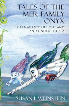 portada Tales of the Mer Family Onyx: Mermaid stories on land and under the sea