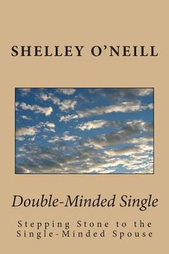 portada Double-Minded Single: Stepping Stone to the Single-Minded Spouse (en Inglés)