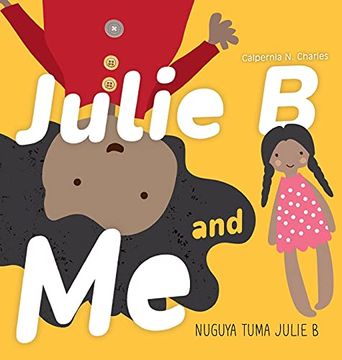 portada Julie b and me | Nuguya Tuma Julie b: Bilingual Children'S Book - English | Garifuna 