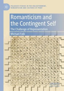portada Romanticism and the Contingent Self. The Challenge of Representation