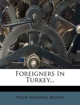 portada foreigners in turkey... (en Inglés)
