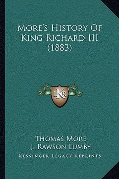 portada more's history of king richard iii (1883) (en Inglés)