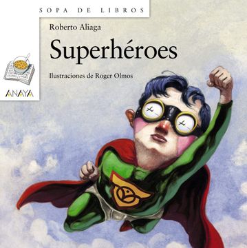 portada Superhéroes (Literatura Infantil (6-11 Años) - Sopa de Libros)