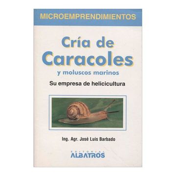 portada Cria de Caracoles y Moluscos Marinos su Empresa de Heli (in Spanish)