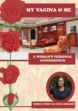 portada My Vagina & Me: A Woman's Personal Condominium (en Inglés)