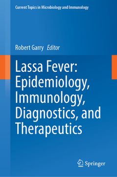 portada Lassa Fever: Epidemiology, Immunology, Diagnostics, and Therapeutics (in English)