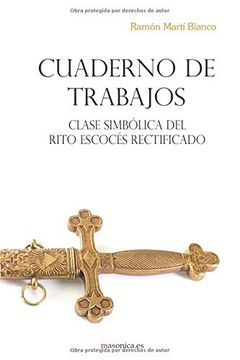 portada Cuaderno de Trabajos. Clase Simbólica del Rito Escocés Rectificado (in Spanish)