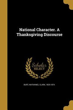 portada National Character. A Thanksgiving Discourse (en Inglés)