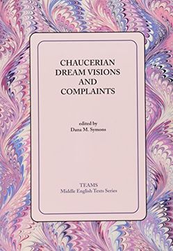 portada Chaucerian Dream Visons and Complaints (Teams Middle English Texts Series) 