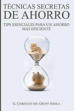 portada Técnicas Secretas de Ahorro: Tips Esenciales para un Ahorro Más Eficiente