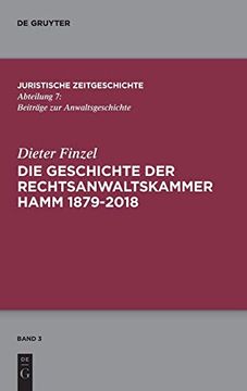 portada Die Geschichte der Rechtsanwaltskammer Hamm (Juristische Zeitgeschichte (en Alemán)