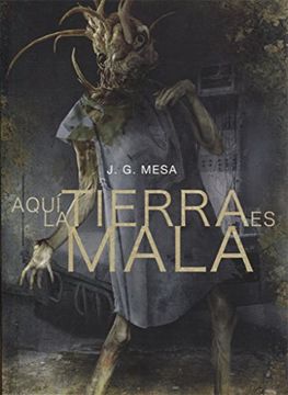 portada Aqui la Tierra es Mala (in Spanish)