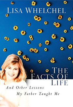 portada The Facts of Life and Other Lessons my Father Taught me (en Inglés)