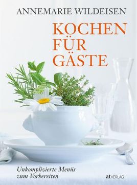 portada Kochen für Gäste: Unkomplizierte Menüs zum Vorbereiten (en Alemán)