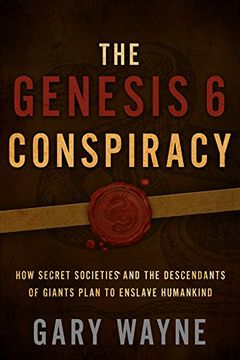 portada The Genesis 6 Conspiracy: How Secret Societies and the Descendants of Giants Plan to Enslave Humankind (en Inglés)