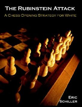 portada the rubinstein attack: a chess opening strategy for white