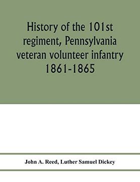 portada History of the 101St Regiment, Pennsylvania Veteran Volunteer Infantry 1861-1865 