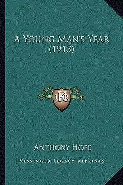 portada a young man's year (1915) a young man's year (1915) (en Inglés)