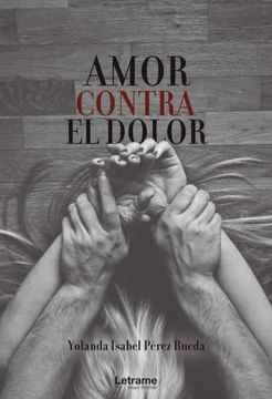 portada Amor Contra el Dolor (in Spanish)