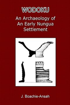 portada Wodoku: An Archaeology of an Early Nungua Settlement (en Inglés)
