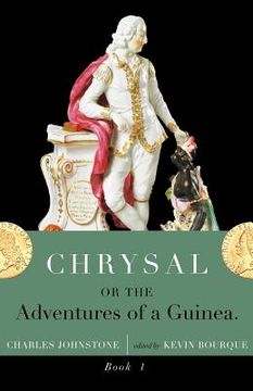 portada chrysal, or, the adventures of a guinea (volume i) (en Inglés)