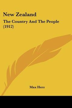 portada new zealand: the country and the people (1912) (en Inglés)