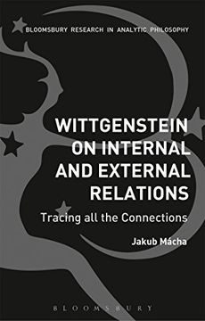 portada Wittgenstein on Internal and External Relations (Bloomsbury Research in Analytic Philosophy) (en Inglés)