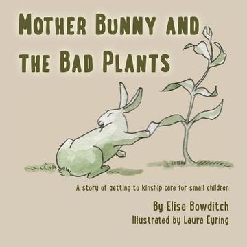 portada Mother Bunny and the Bad Plants: a story of kinship care for small children (en Inglés)