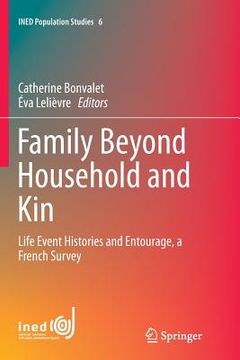portada Family Beyond Household and Kin: Life Event Histories and Entourage, a French Survey (en Inglés)