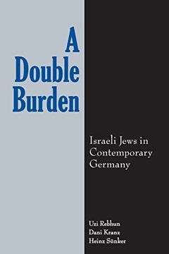 portada A Double Burden: Israeli Jews in Contemporary Germany (Suny National Identities) (en Inglés)