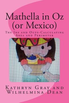 portada Mathella in Oz (or Mexico): The Ins and Outs-Calculating Area and Perimeter (en Inglés)
