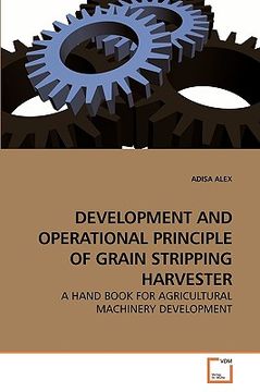 portada development and operational principle of grain stripping harvester (en Inglés)