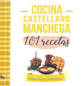 portada Cocina Castellano Manchega: 101 Recetas (in Spanish)
