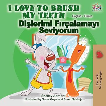 portada I Love to Brush my Teeth (English Turkish Bilingual Book) (English Turkish Bilingual Collection) (en Turco)