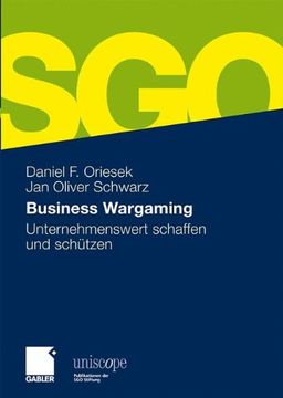 portada Business Wargaming: Unternehmenswert Schaffen und Schützen (Uniscope. Publikationen der sgo Stiftung) (en Alemán)