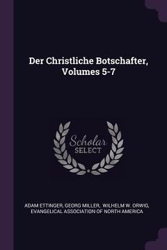 portada Der Christliche Botschafter, Volumes 5-7 (en Inglés)