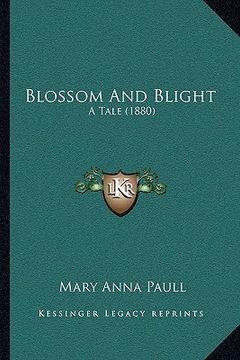 portada blossom and blight: a tale (1880) (en Inglés)
