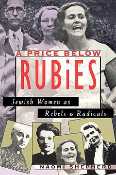 portada a price below rubies: jewish women as rebels and radicals