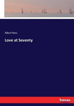 portada Love at Seventy (en Inglés)