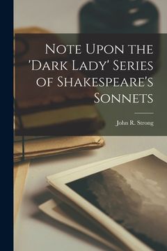 portada Note Upon the 'Dark Lady' Series of Shakespeare's Sonnets (en Inglés)