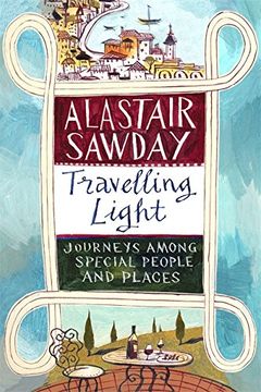 portada Travelling Light: Journeys Among Special People and Places (en Inglés)